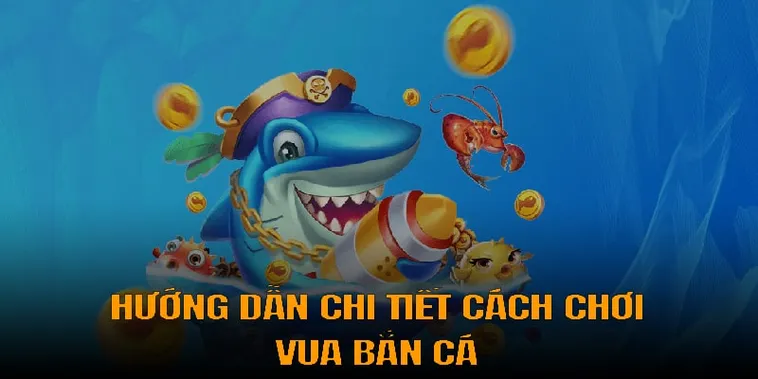 Hướng Dẫn Chơi Vua Bắn Cá Tại ABC8 Chinh Phục Jackpot